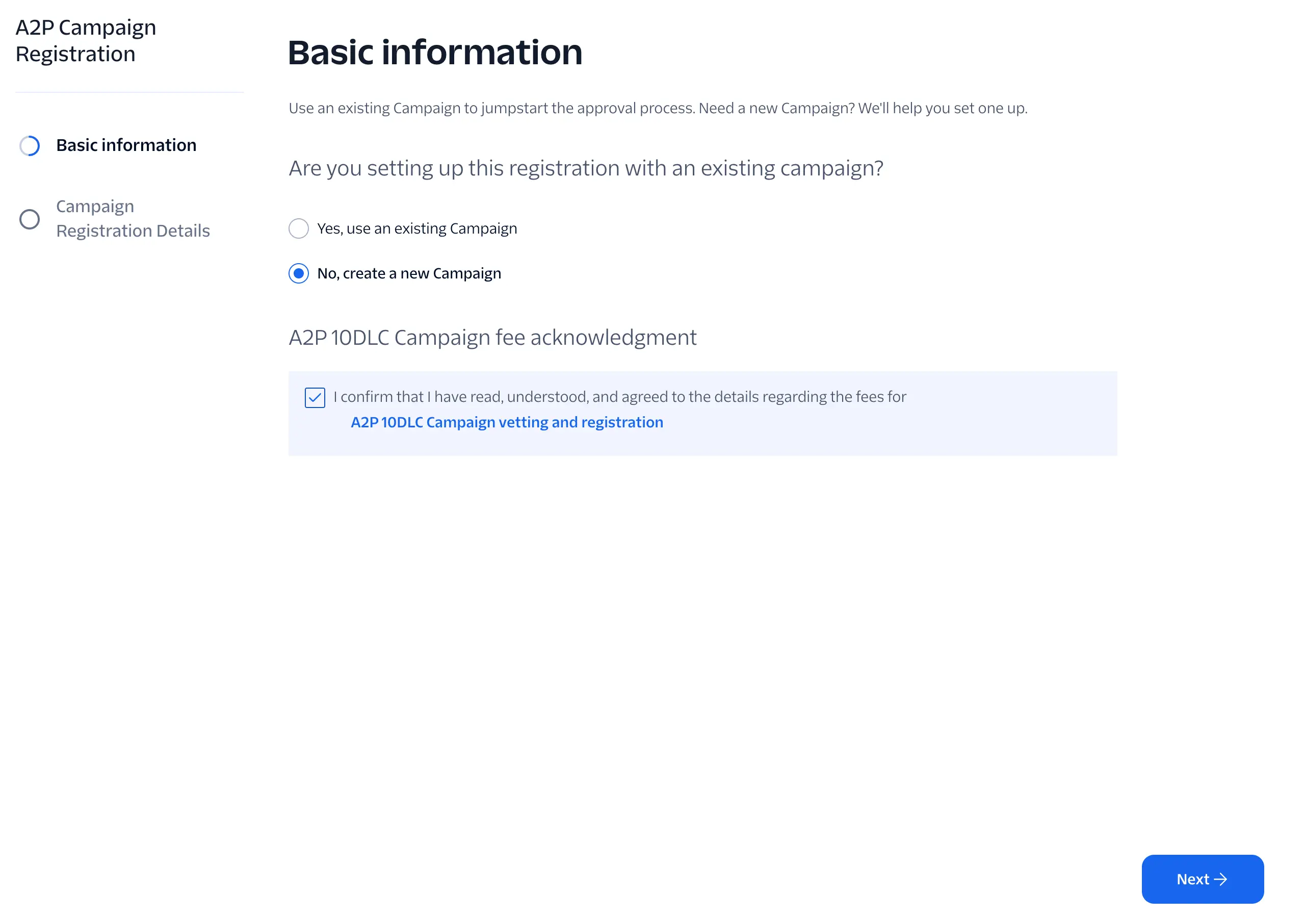 Campaign Basic information step with No, create a new Campaign selected and the A2P 10DLC Campaign fee acknowledgment checked.