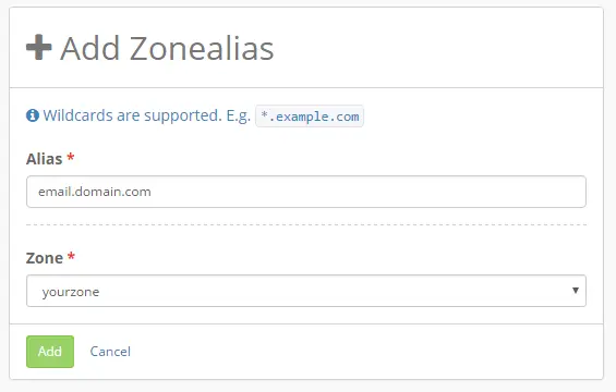 Add Zonealias form with fields for alias and zone, wildcards supported.