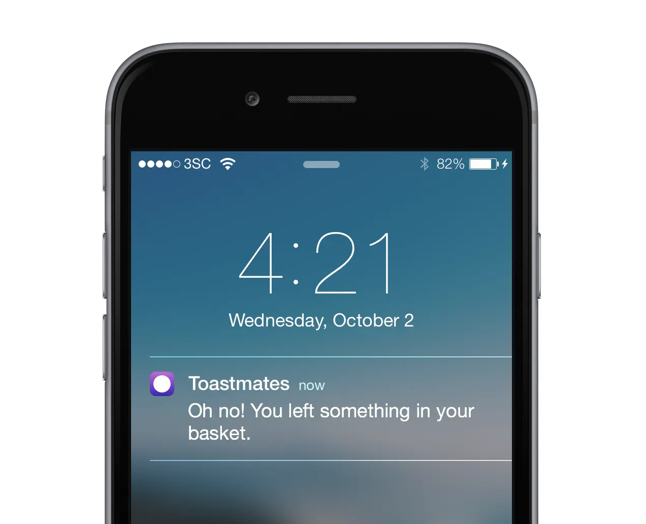 IPhone displaying a Toastmates notification: 'Oh no! You left something in your basket.'.