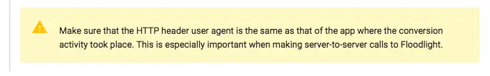 Warning to match HTTP header user agent with app for conversion activity in Floodlight.