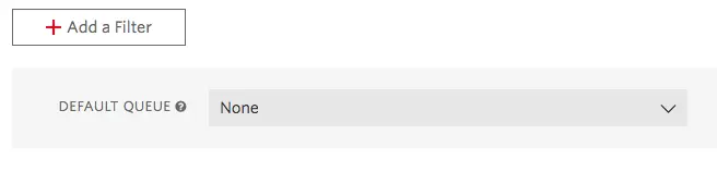 Default queue dropdown set to None with add filter option.
