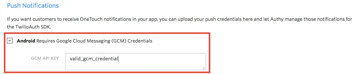 Android requires GCM credentials with API key input field.