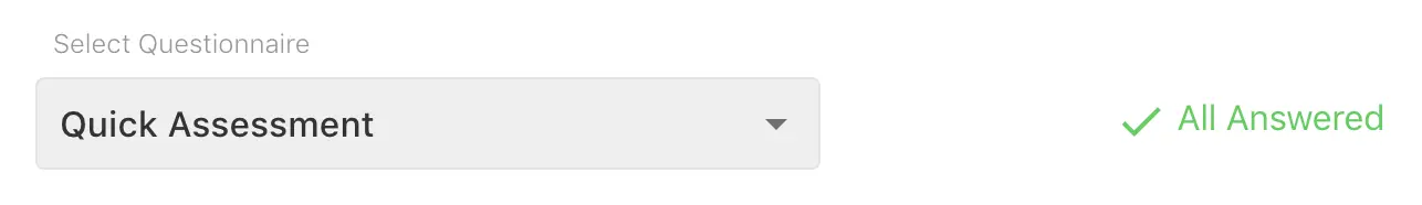 Quick Assessment dropdown with all questions answered.