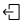 Logout icon with arrow pointing left.