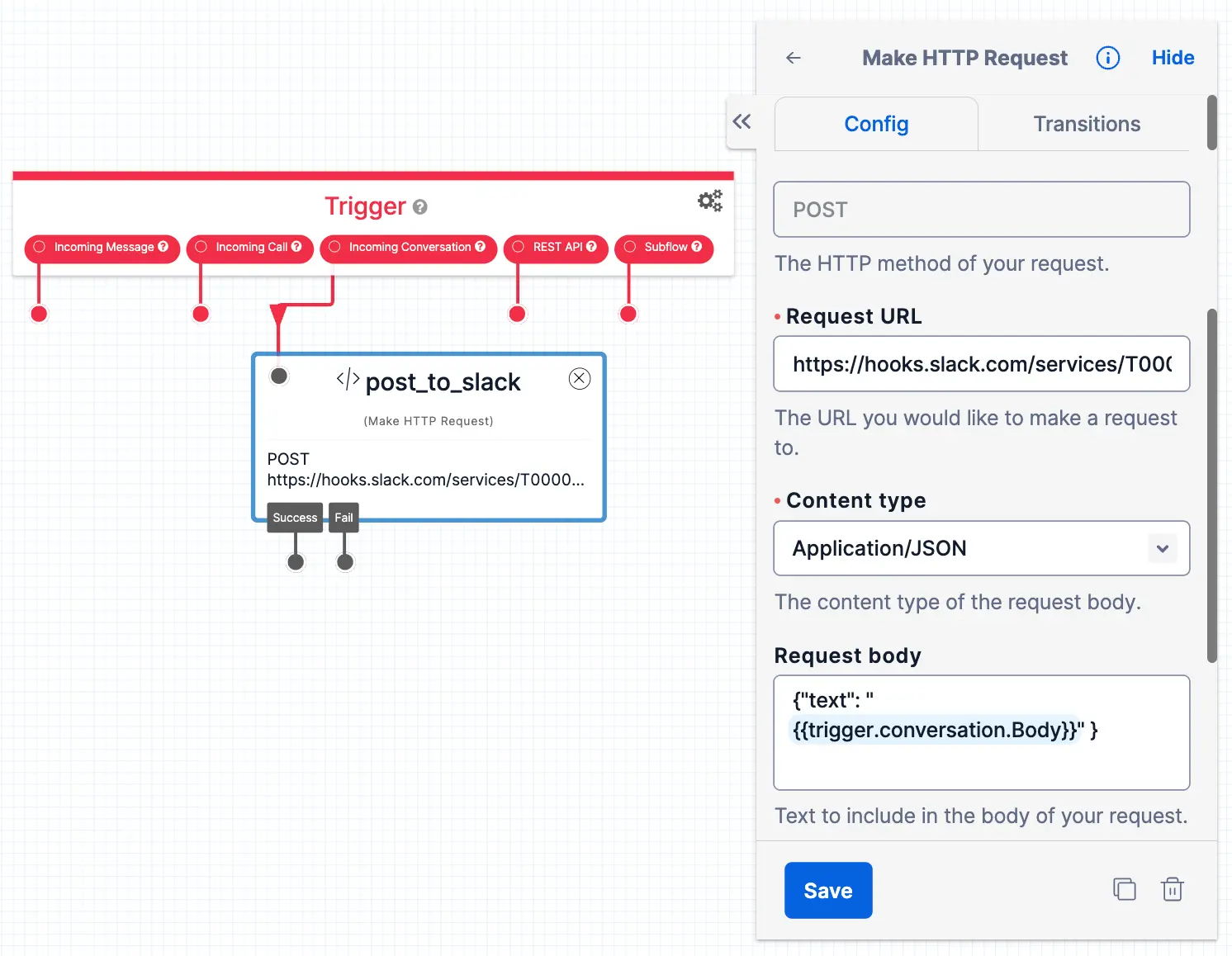 Send to Slack via webhook: POST JSON with text = trigger.conversation.body to hooks.slack.com using our HTTP Request widget.