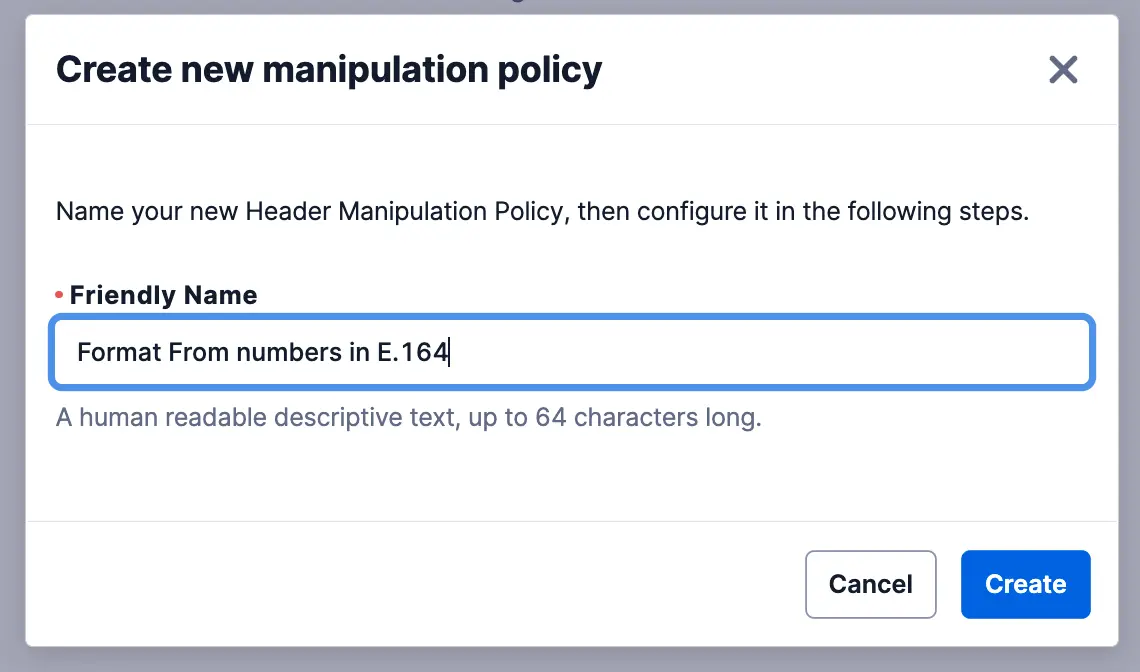 Header Manipulation - Provide a Friendly Name for the manipulation policy.