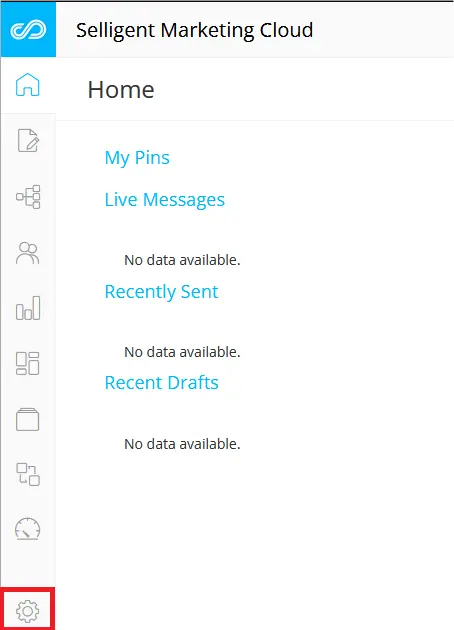 Selligent Marketing Cloud dashboard showing no data available for My Pins, Live Messages, Recently Sent, and Recent Drafts.