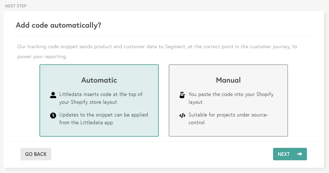 Options for adding code to Shopify: Automatic with Littledata or Manual insertion.