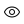 Eye icon for visibility settings.